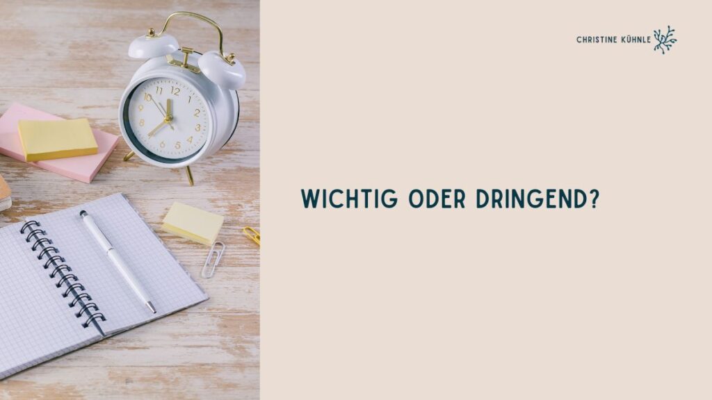 Wichtig oder dringend?